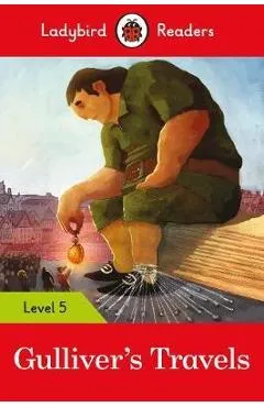 Gulliver's Travels - Ladybird Readers Level 5 -