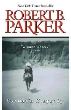 Gunman's Rhapsody - Robert B. Parker