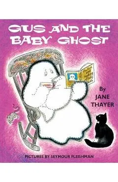 Gus and the Baby Ghost - Jane Thayer
