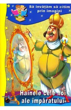 Hainele cele noi ale imparatului. Sa invatam sa citim prin imagini