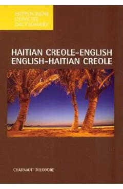 Haitian Creole-English/English-Haitian Creole Concise Dictionary - Charmant Theodore