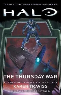 Halo: The Thursday War, Volume 12: Book Two of the Kilo-Five Trilogy - Karen Traviss