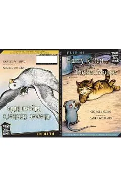 Harry Kitten and Tucker Mouse / Chester Cricket's Pigeon Ride: Two Books in One - George Selden