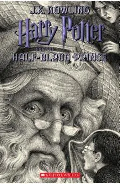 Harry Potter and the Half-Blood Prince, Volume 6 - J. K. Rowling