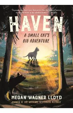 Haven: A Small Cat's Big Adventure - Megan Wagner Lloyd