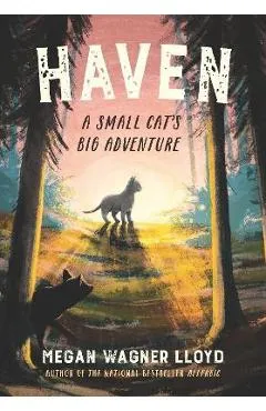 Haven: A Small Cat's Big Adventure - Megan Wagner Lloyd