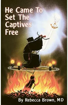 He Came to Set the Captives Free - Rebecca Brown