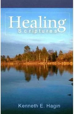 Healing Scriptures - Kenneth E. Hagin