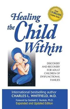 Healing the Child Within - Charles Whitfield