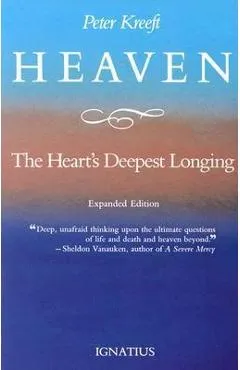 Heaven, the Heart's Deepest Longing - Peter Kreeft