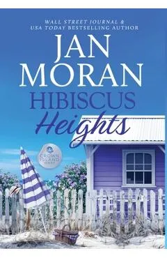 Hibiscus Heights - Jan Moran