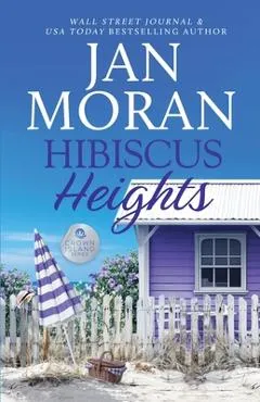 Hibiscus Heights - Jan Moran