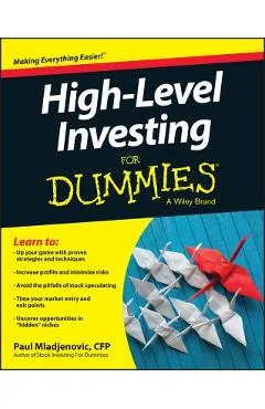 High Level Investing for Dummies - Paul Mladjenovic