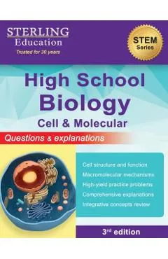 High School Biology: Questions & Explanations for Cell & Molecular Biology - Sterling Education