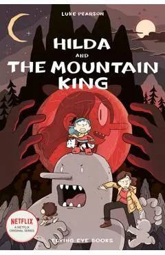 Hilda and the Mountain King - Luke Pearson