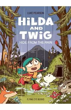 Hilda and Twig: Hide from the Rain - Luke Pearson