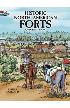 Historic North American Forts Coloring Book - Peter F. Copeland