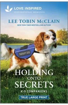 Holding Onto Secrets: An Uplifting Inspirational Romance - Lee Tobin Mcclain