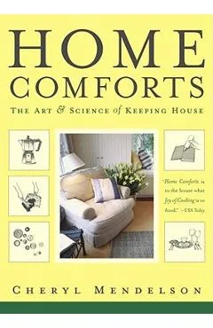 Home Comforts: The Art and Science of Keeping House - Cheryl Mendelson