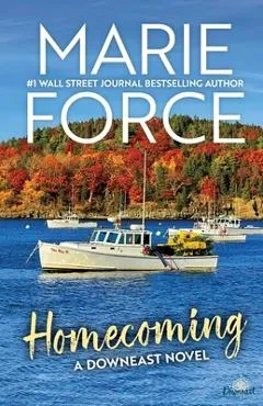 Homecoming: A Downeast Novel - Marie Force