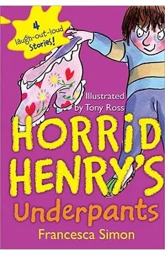 Horrid Henry's Underpants - Francesca Simon