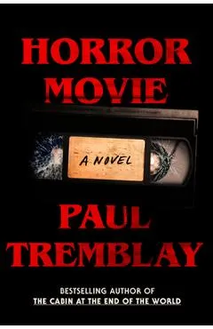 Horror Movie - Paul Tremblay
