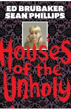 Houses of the Unholy - Ed Brubaker