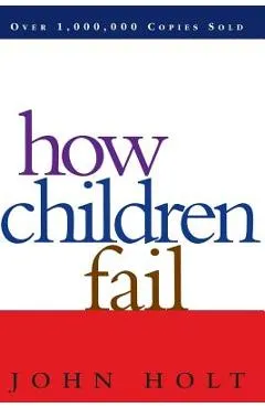 How Children Fail - John Holt