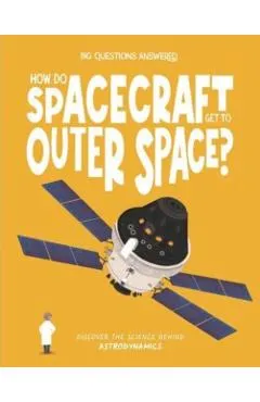 How Do Spacecraft Get to Outer Space? - Eliza Jeffrey