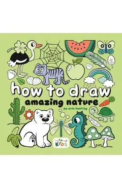 How to Draw Amazing Nature: By Erin Hunting - Erin Hunting