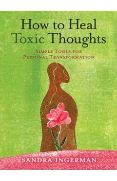 How to Heal Toxic Thoughts - Sandra Ingerman