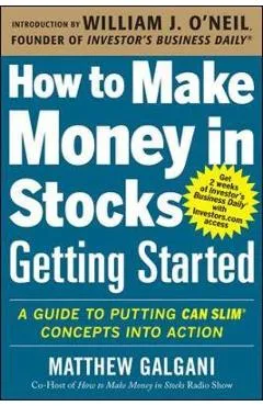 How to Make Money in Stocks Getting Started: A Guide to Putt - Matthew Galgani