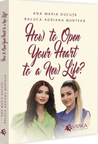 How to Open Your Heart to a New Life?