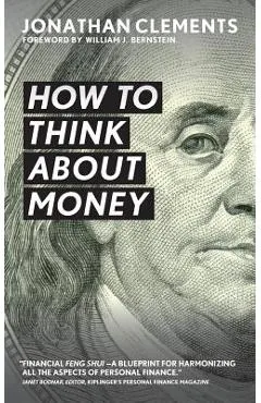 How to Think about Money - Jonathan Clements