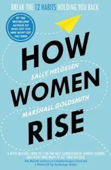 How Women Rise/Sally Helgesen
