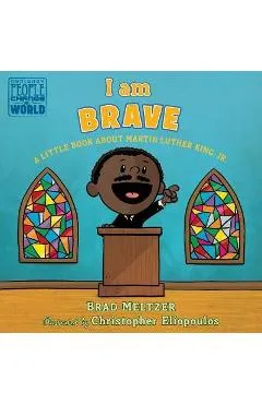 I am Brave - Brad Meltzer