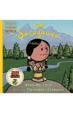 I Am Sacagawea - Brad Meltzer