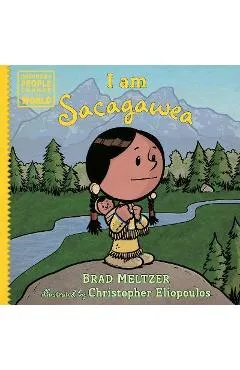 I Am Sacagawea - Brad Meltzer
