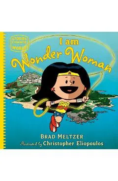 I Am Wonder Woman - Brad Meltzer