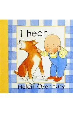 I Hear - Helen Oxenbury
