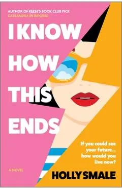 I Know How This Ends - Holly Smale