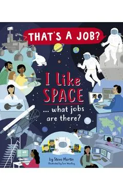 I Like Space ... What Jobs Are There? - Steve Martin
