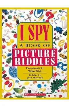 I Spy: A Book of Picture Riddles - Jean Marzollo