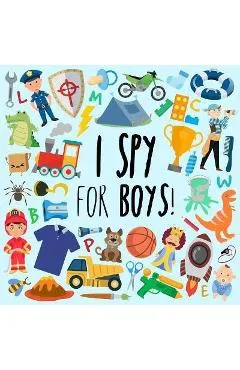 I Spy - For Boys!: A Fun Guessing Game for 3-5 Year Olds - Webber Books