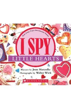 I Spy Little Hearts: A Book of Picture Riddles - Jean Marzollo