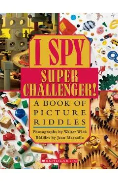 I Spy Super Challenger: A Book of Picture Riddles - Jean Marzollo