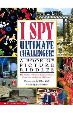 I Spy Ultimate Challenger: A Book of Picture Riddles - Jean Marzollo