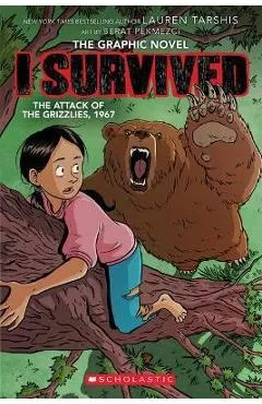 I Survived the Attack of the Grizzlies, 1967 (I Survived Graphic Novel #5) - Lauren Tarshis