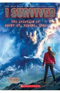 I Survived the Eruption of Mount St. Helens, 1980 (I Survived #14), Volume 14 - Lauren Tarshis