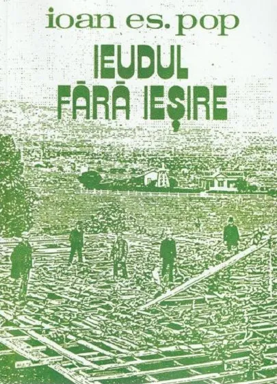 Ieudul fara iesire | Ioan Es. Pop